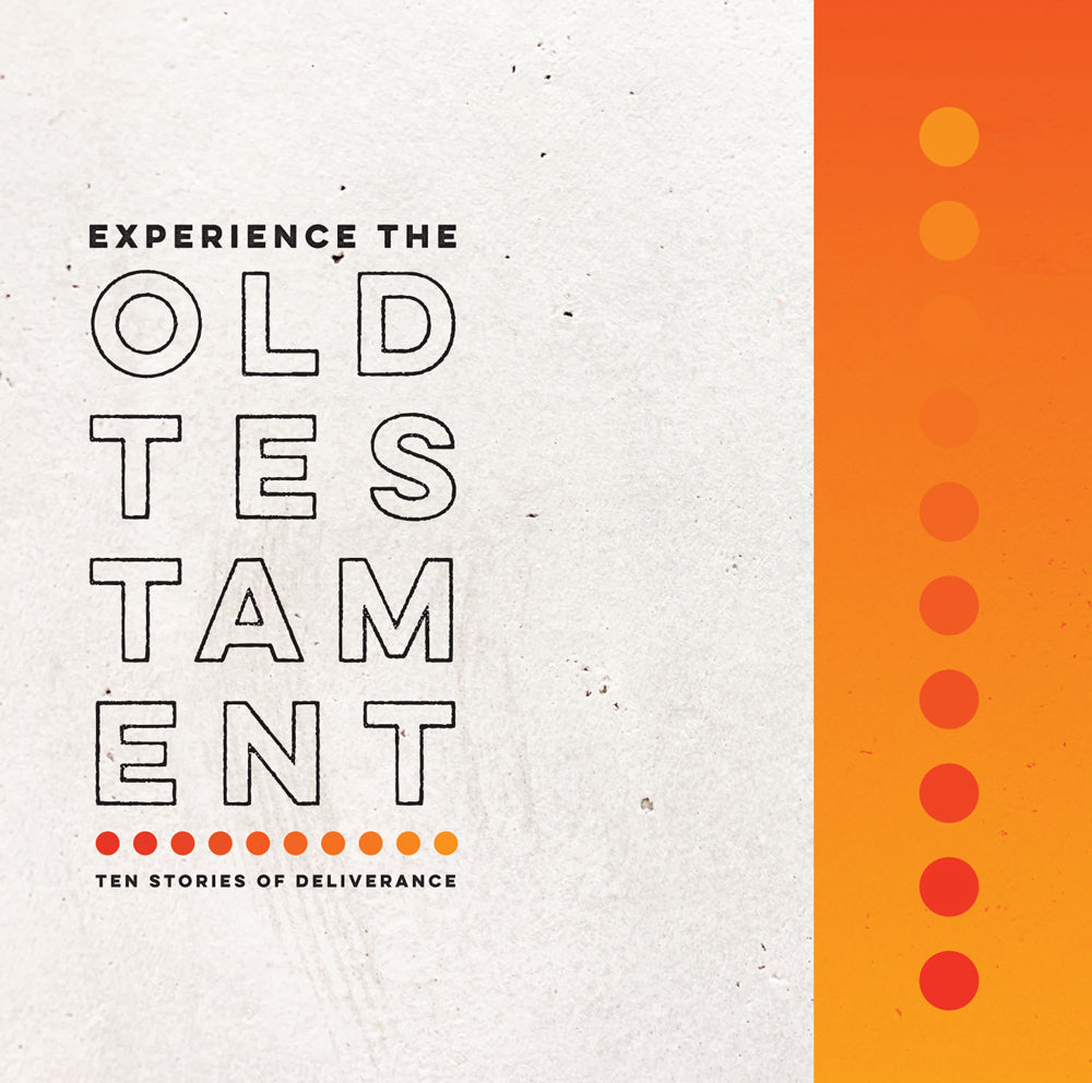 Experience the Old Testament: 10 Stories of Deliverance