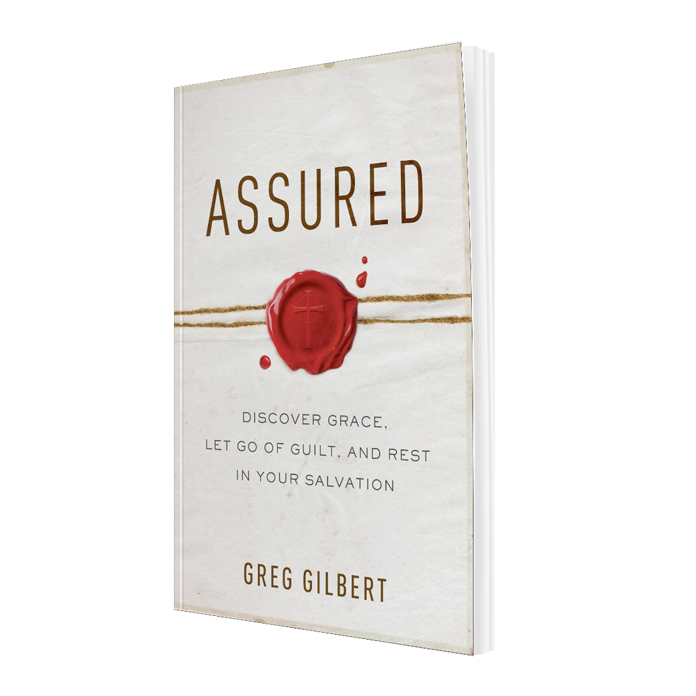 Assured: Discover Grace, Let Go of Guilt, and Rest in Your Salvation