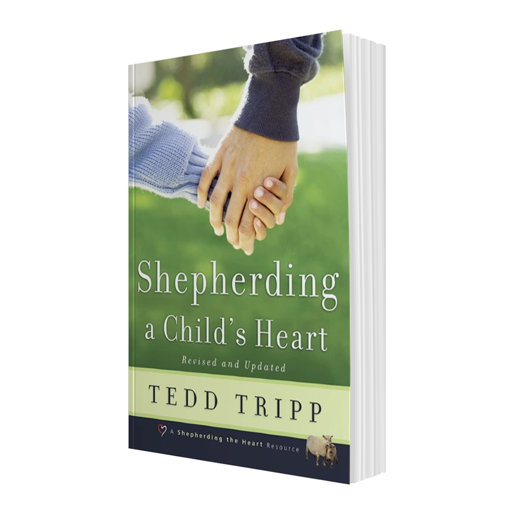 Shepherding a Child's Heart