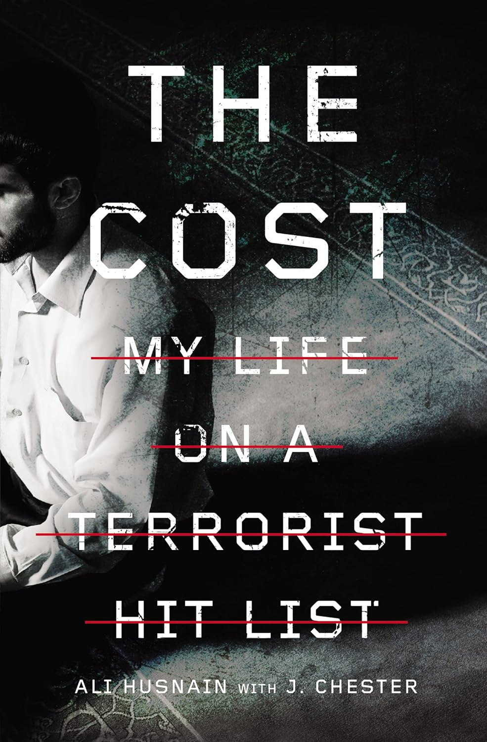 The Cost: My Life On A Terrorist Hit List
