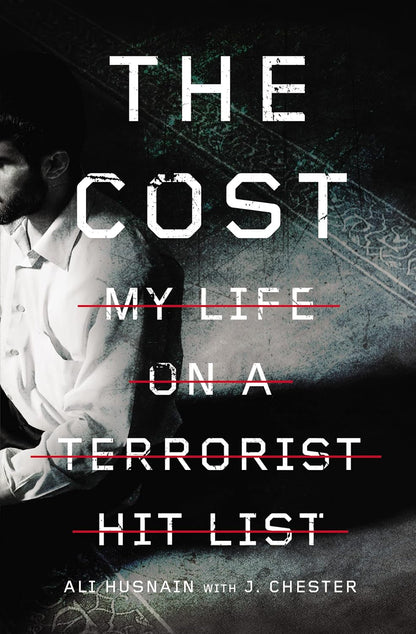 The Cost: My Life On A Terrorist Hit List