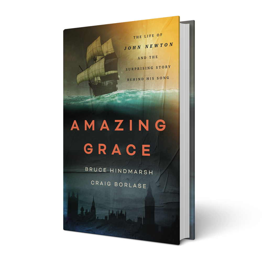 Amazing Grace: The Life of John Newton and the Surprising Story Behind the Song