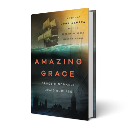 Amazing Grace: The Life of John Newton and the Surprising Story Behind the Song