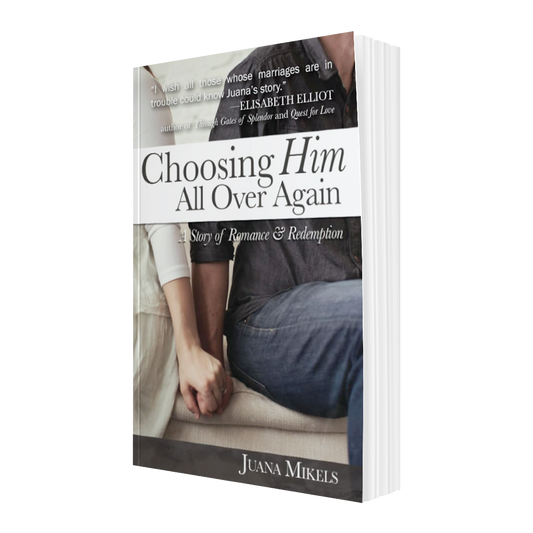 Choosing Him All Over Again
