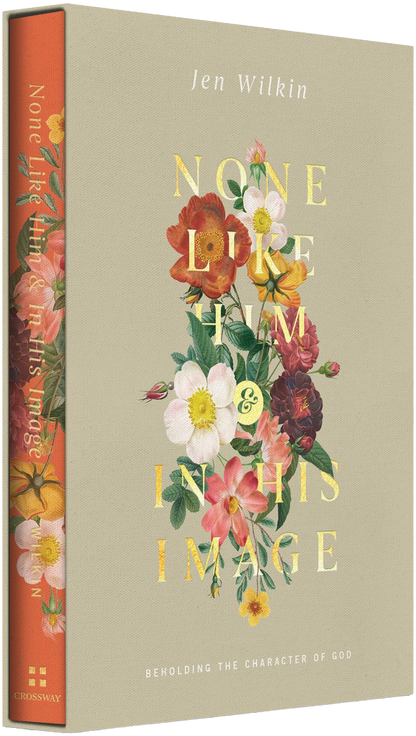 None Like Him and In His Image Gift Edition: Beholding the Character of God