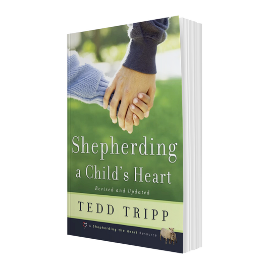 Shepherding a Child's Heart