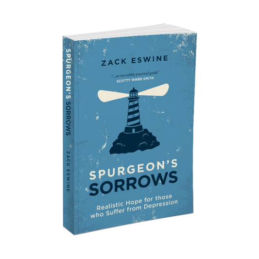 Spurgeon's Sorrows: Realistic Hope for those who Suffer from Depression