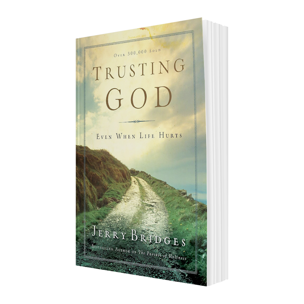 Trusting God: Even When Life Hurts
