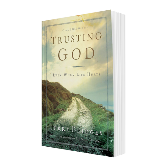 Trusting God: Even When Life Hurts