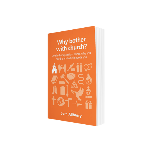 Why Bother With Church?