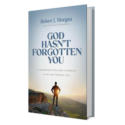 God Hasn’t Forgotten You