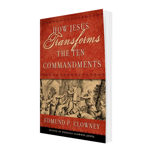 How Jesus Transforms the 10 Commandments