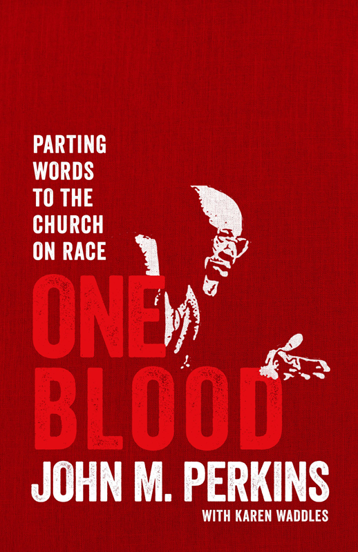 One Blood: Parting Words to the Church of Race