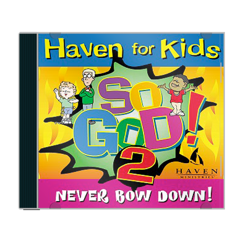 So God! #2 Never Bow Down